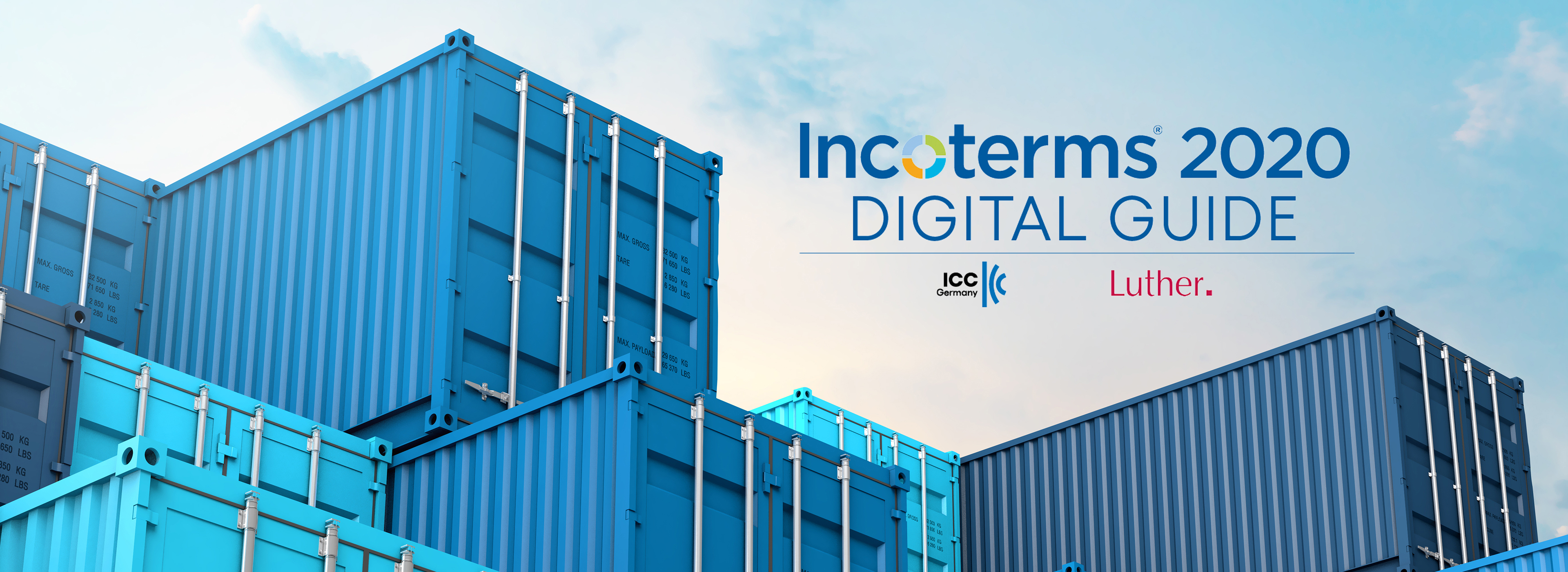 A stack of blue shipping containers is displayed against a partly cloudy sky. The text reads "Incoterms® 2020 Digital Guide" along with "ICC Germany" and "Luther." The image highlights logistics and international trade themes.
